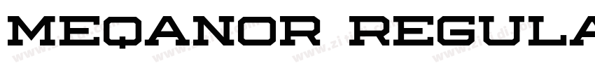 MEQANOR Regular字体转换 MEQANOR Regular字体转换
